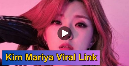 [Viral Video] kim mariya 1.21 kim maria link 1.21 link kim mariya link 1 21 mariya link