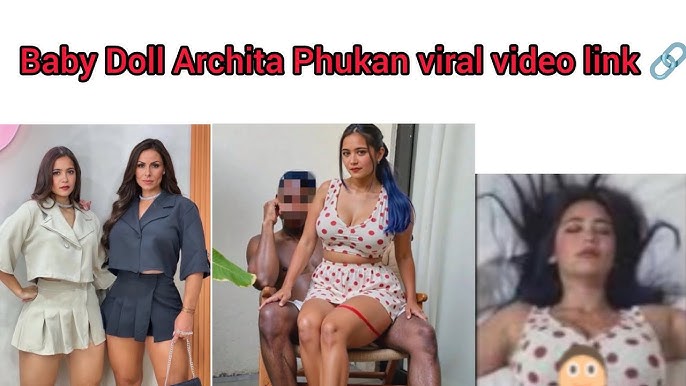 Archita Phukan Viral Video Original Telegram Link , Babydoll Archita Phukan Full Video Link