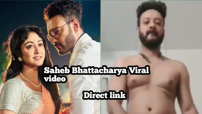 Saheb Bhattacharya 18+ Original Viral Video Clips , Saheb Bhattacharya Full Video Download