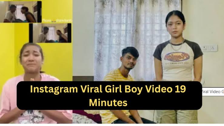 Instagram Viral Girl Boy Video 19 Minutes ,  Viral Girl Boy Instagram Video