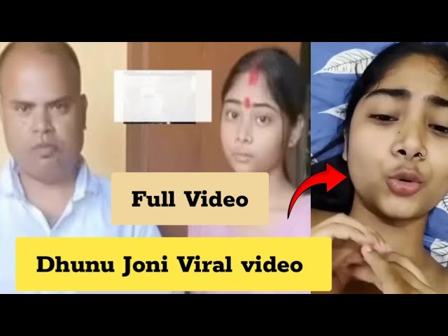 Assamese Girl Dhunu Joni Viral Video , Leaked Dhunu Joni Viral Video Download