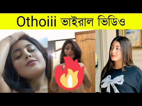 Othoiii Viral Link Video , Bangladeshi Girl Viral Video Clips Original