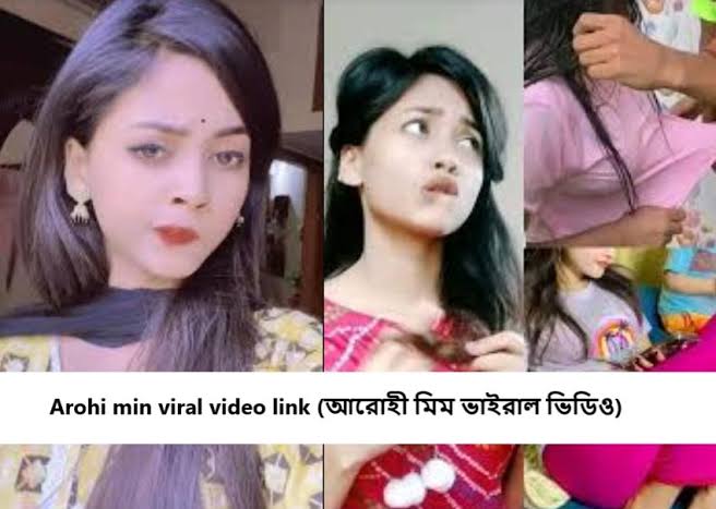 Arohi Mim Viral Video , Arohi Mim New Video Viral Link